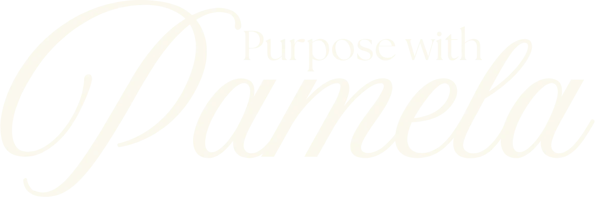 Purpose with Pamela